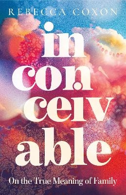 Inconceivable - Rebecca Coxon