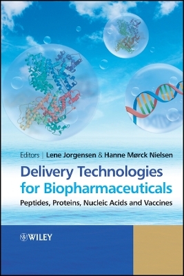 Delivery Technologies for Biopharmaceuticals – Peptides, Proteins, Nucleic Acids and Vaccines