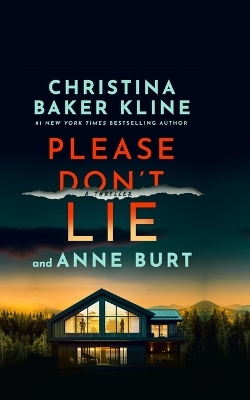 Please Don't Lie - Christina Baker Kline, Anne Burt