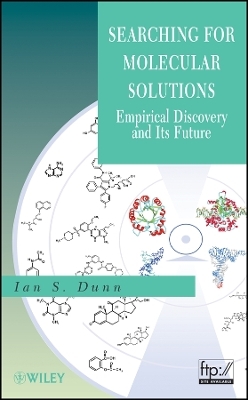 Searching for Molecular Solutions &ndash; Empirical very and Its Future - Ian S. Dunn