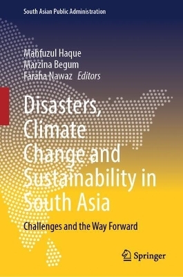 Disasters, Climate Change and Sustainability in South Asia - 