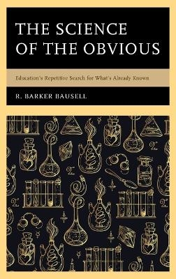 The Science of the Obvious - R. Barker Bausell