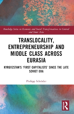 Translocality, Entrepreneurship and Middle Class Across Eurasia - Philipp Schr&ouml;der