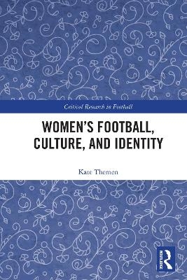 Women's Football, Culture, and Identity