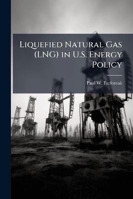 Liquefied Natural Gas (LNG) in U.S. Energy Policy