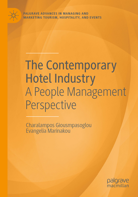 The Contemporary Hotel Industry - Charalampos Giousmpasoglou, Evangelia Marinakou