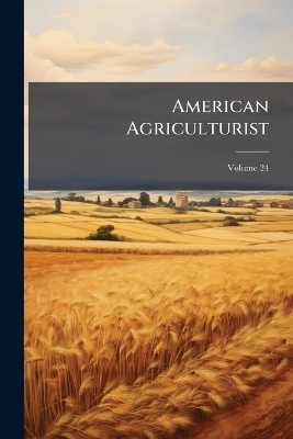 American Agriculturist -  Anonymous