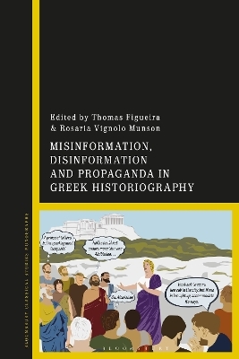 Misinformation, Disinformation, and Propaganda in Greek Historiography - 