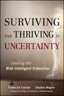 Surviving and Thriving in Uncertainty – Creating the Risk Intelligent Enterprise