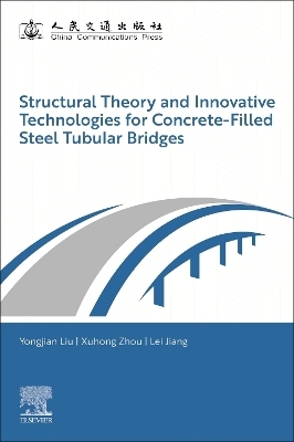 Structural Theory and Innovative Technologies for Concrete-Filled Steel Tubular Bridges