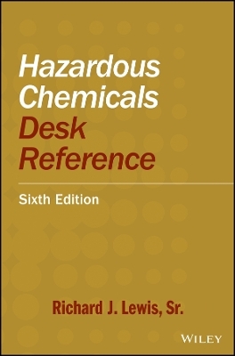 Hazardous Chemicals Desk Reference 6e