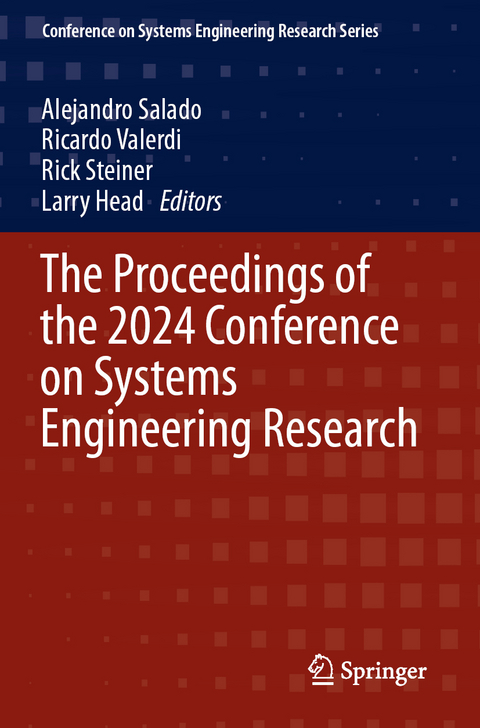 The Proceedings of the 2024 Conference on Systems Engineering Research - 