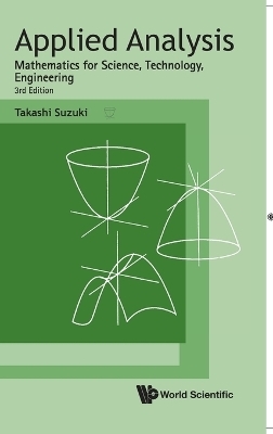 Applied Analysis: Mathematics For Science, Technology, Engineering (Third Edition)