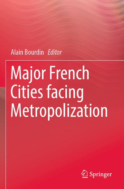 Major French Cities facing Metropolization - 
