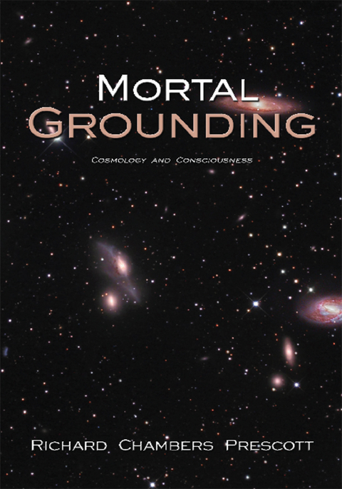 Mortal Grounding - Richard Chambers Prescott