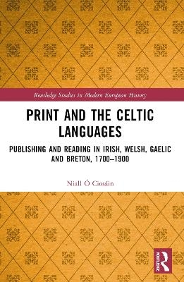 Print and the Celtic Languages - Niall &Oacute; Cios&aacute;in