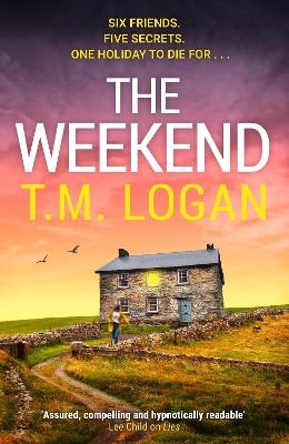 The Weekend - T.M. Logan