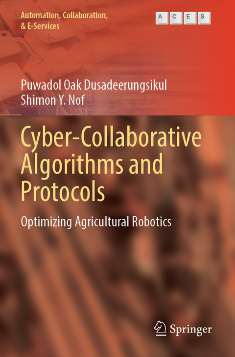 Cyber-Collaborative Algorithms and Protocols - Puwadol Oak Dusadeerungsikul, Shimon Y. Nof