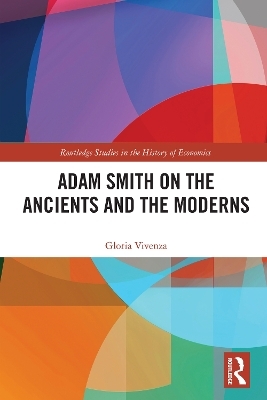 Adam Smith on the Ancients and the Moderns
