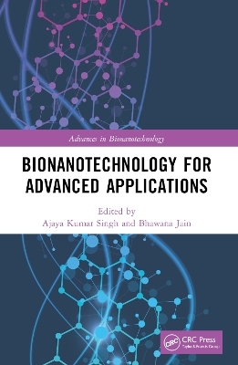 Bionanotechnology for Advanced Applications - 