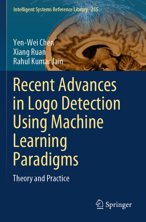Recent Advances in Logo Detection Using Machine Learning Paradigms - Yen-Wei Chen, Xiang Ruan, Rahul Kumar Jain