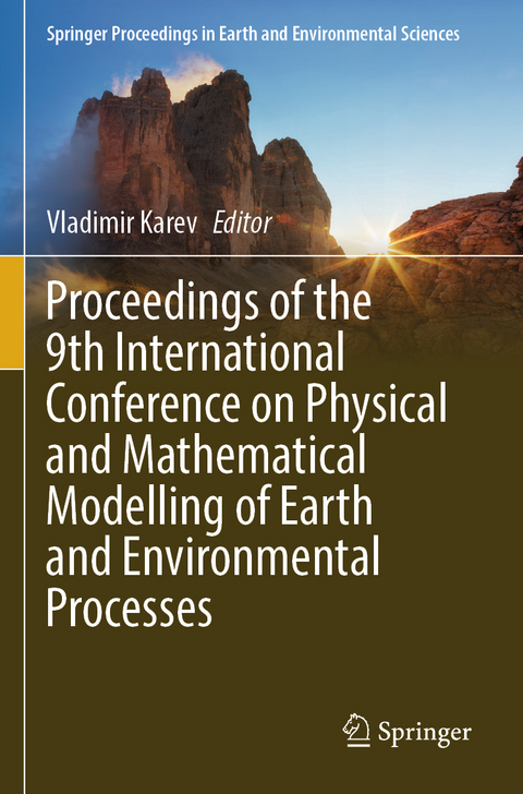 Proceedings of the 9th International Conference on Physical and Mathematical Modelling of Earth and Environmental Processes - 