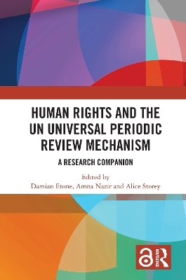 Human Rights and the UN Universal Periodic Review Mechanism