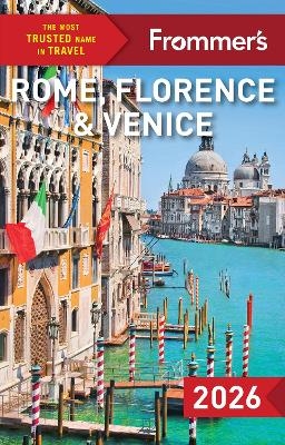 Frommer's Rome, Florence, and Venice 2026 - Donald Strachan, Elizabeth Heath, Stephen Keeling