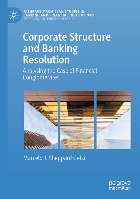 Corporate Structure and Banking Resolution - Marcelo J. Sheppard Gelsi
