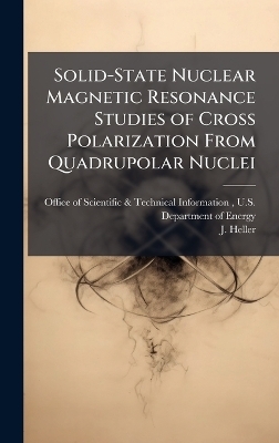 Solid-State Nuclear Magnetic Resonance Studies of Cross Polarization From Quadrupolar Nuclei - J Heller