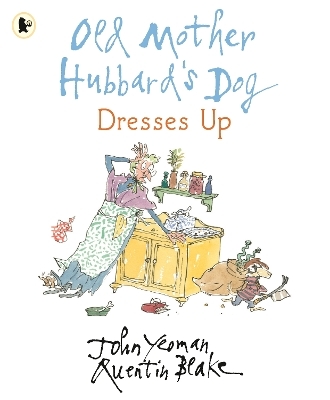 Old Mother Hubbard's Dog Dresses Up - John Yeoman