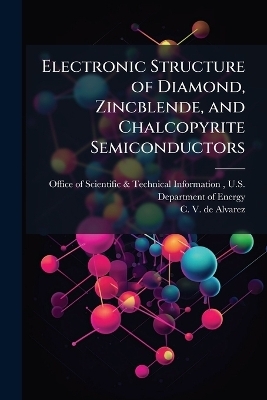 Electronic Structure of Diamond, Zincblende, and Chalcopyrite Semiconductors - C V De Alvarez