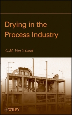 Drying in the Process Industry - CM van&prime;t Land
