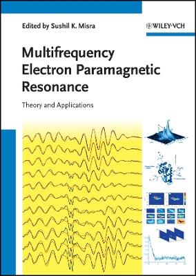Multifrequency Electron Paramagnetic Resonance – Theory and Applications
