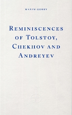 Reminiscences of Tolstoy, Chekhov and Andreyev