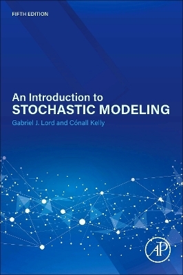 An Introduction to Stochastic Modeling - Gabriel Lord, Cónall Kelly