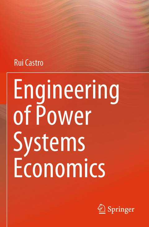 Engineering of Power Systems Economics - Rui Castro