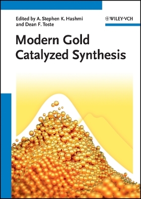 Modern Gold Catalyzed Synthesis - ASK Hashmi