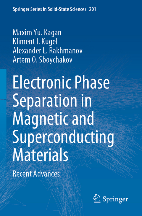 Electronic Phase Separation in Magnetic and Superconducting Materials - Maxim Yu. Kagan, Kliment I. Kugel, Alexander L. Rakhmanov, Artem O. Sboychakov