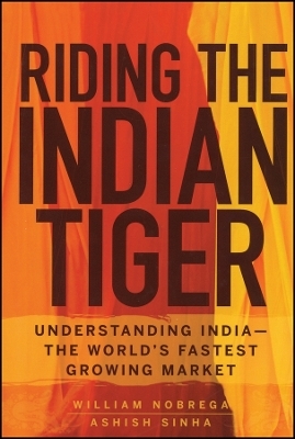 Riding the Indian Tiger – Understanding India –– the World′s Fastest Growing Market