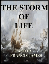 Storm of Life -  Pastor Francis James
