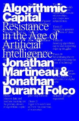 Algorithmic Capital - Jonathan Martineau, Jonathan Durand Folco