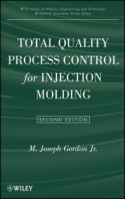 Total Quality Process Control for Injection g, Second Edition - M. Joseph Gordon