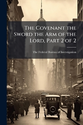 The Covenant the Sword the Arm of the Lord, Part 2 of 2 - 