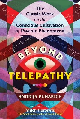 Beyond Telepathy - Andrija Puharich