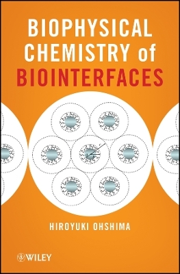 Biophysical Chemistry of Biointerfaces