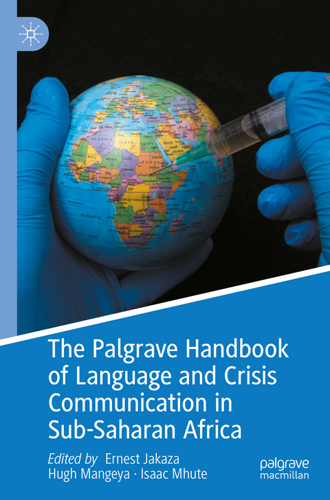 The Palgrave Handbook of Language and Crisis Communication in Sub-Saharan Africa - 