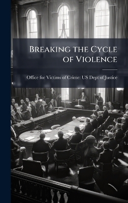 Breaking the Cycle of Violence - 