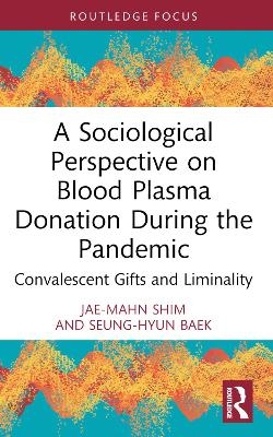 A Sociological Perspective on Blood Plasma Donation During the Pandemic