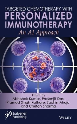 Targeted Chemotherapy with Personalized Immunotherapy - 
